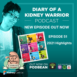 Diary of a Kidney Warrior podcast episode 51: 2021 highlights