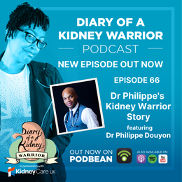 Diary of a Kidney Warrior podcast episode 66: Dr Philippe’s kidney warrior story.