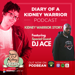 Diary of a Kidney Warrior podcast episode 71: DJ Ace's kidney warrior story.