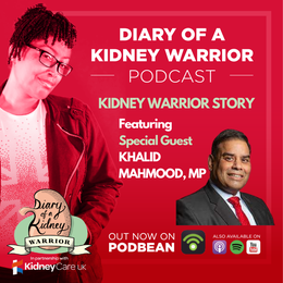 Diary of a Kidney Warrior podcast episode 73: Khalid Mahmood’s kidney warrior story.