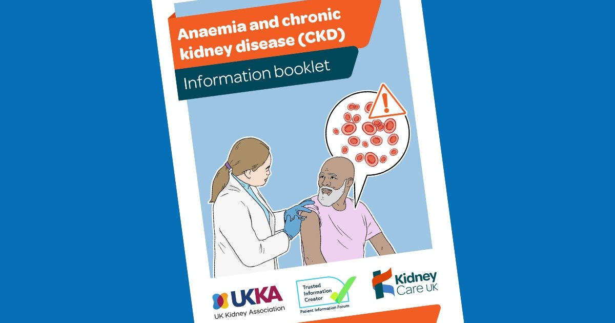 Anaemia and chronic kidney disease CKD (Easy read) | Kidney Care UK
