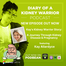 Episode 110 of Diary of a Kidney Warrior Podcast.