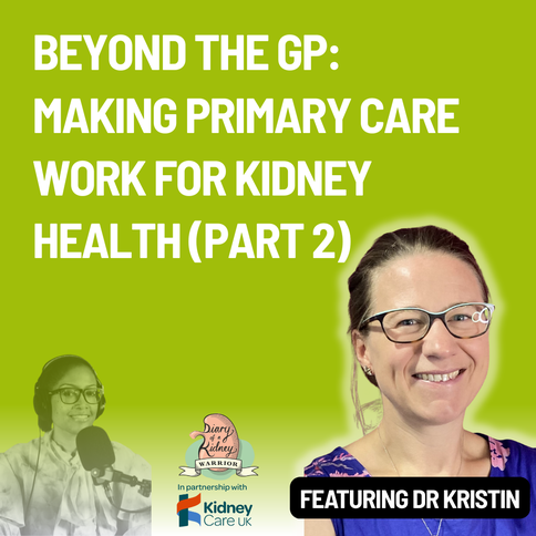 Beyond the GP: Making Primary Care Work for Kidney Health (Part 2)