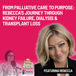 Episode 161 of Diary of a Kidney Warrior Podcast