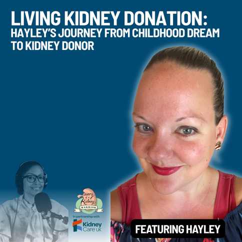 Living kidney donation: Hayley's journey from childhood dream to kidney donor