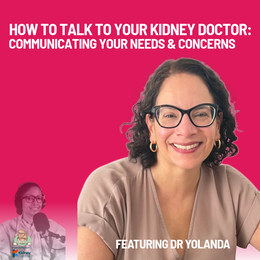 Episode 171 How to Talk to Your Kidney Doctor