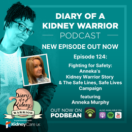 Episode 124 of Diary of a Kidney Warrior Podcast.