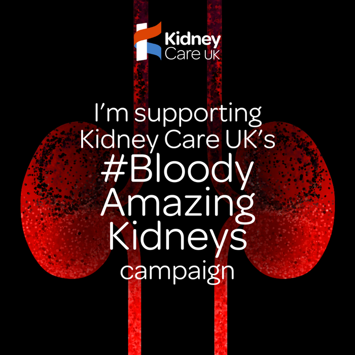 I'm supporting the #BloodyAmazingKidneys campaign